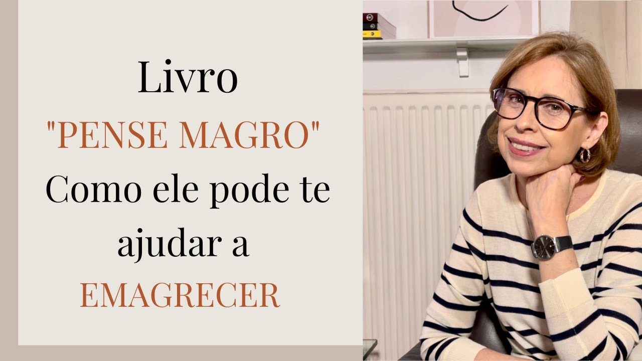 Como o livro Pense Magro pode te ajudar a Emagrecer. Resenha