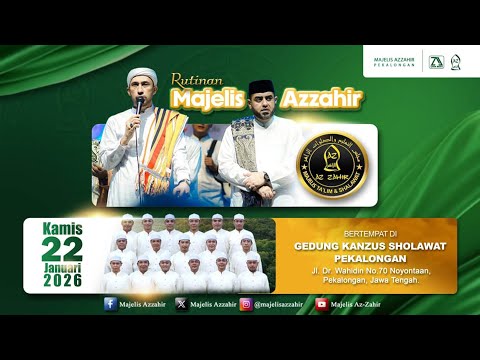 Rutinan Majelis Azzahir  Bersama Habib Ali Zainal Abidin bin Segaf Assegaf & Az Zahir