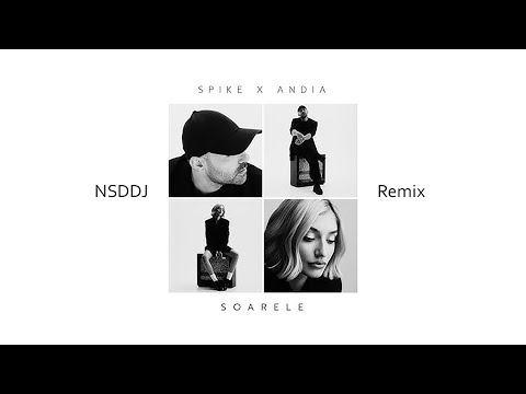 @SpikeOficial  x @ANDIAOfficial - Soarele (NSDDJ Remix)