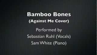 Bamboo Bones (Against Me  Cover)