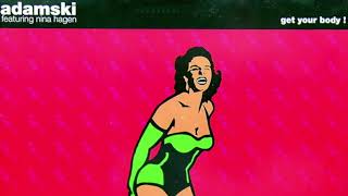 Adamski wi. Nina Hagen - Get Your Body! (Instrumental)   HD 1080p