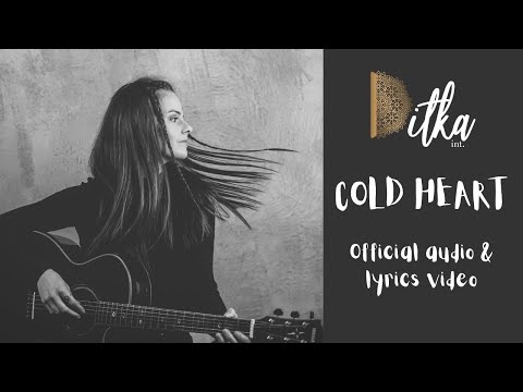 Ditka int. - Cold Heart (Official audio&lyrics video)