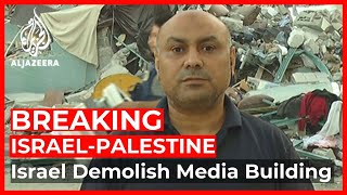 International media building in Gaza destroyed