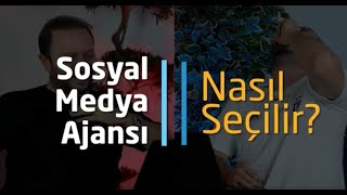 Sosyal Medya Ajansı Nasıl Seçilir?