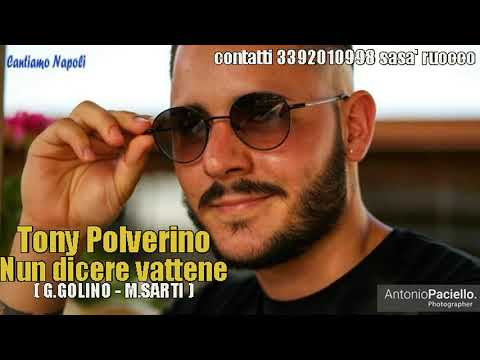 Tony Polverino - Nun dicere vattene
