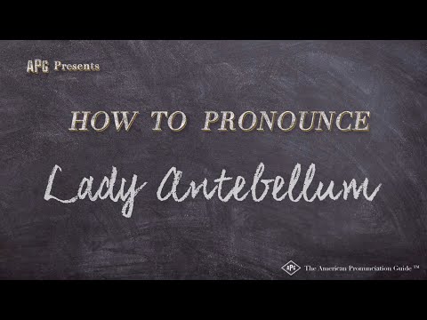 How to Pronounce Lady Antebellum (Real Life Examples!)