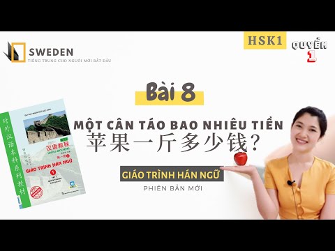 HSK 1| BÀI 8 - TÁO MỘT CÂN BAO NHIÊU TIỀN? | Tự học tiếng Trung Hán ngữ quyển 1