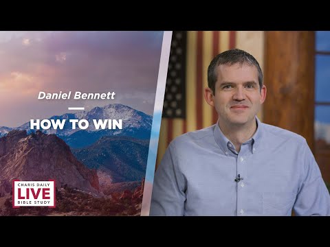 How To Win - Daniel Bennett - CDLBS for April 12, 2023