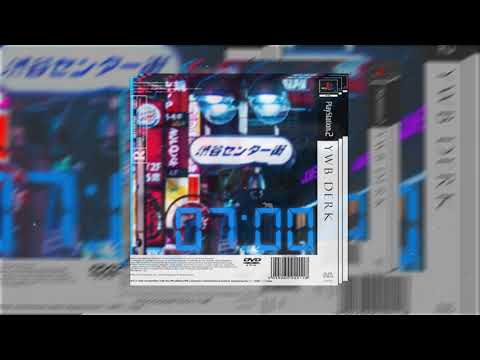 YWB Derk - 7horas (Prod. Wave-9B)