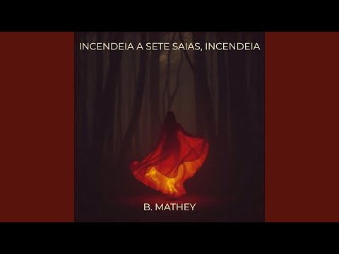Incendeia a Sete Saias, Incendeia