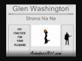 Glen Washington - Shana Na Na