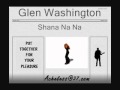 Glen Washington Shana Na Na