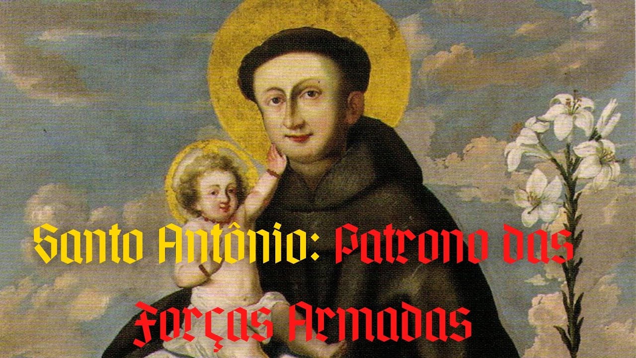 Santo Antônio - Patrono das Forças Armadas e Protetor do Brasil