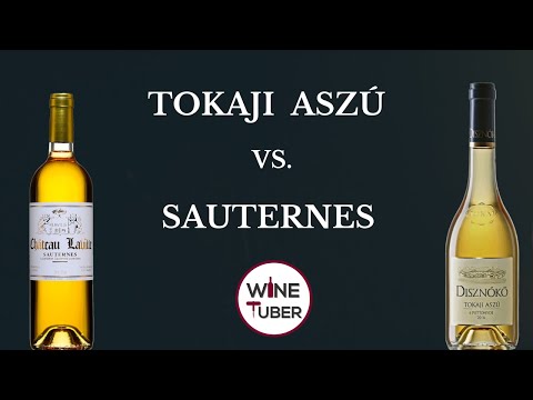 Sauternes vs. Tokaji. The difference between Tokaji Aszú and Sauternes.