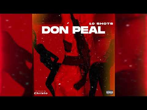 Don Peal - 10 SHOTS (Official Audio)