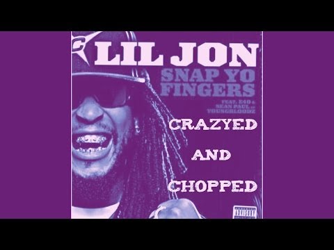 Lil John - Snap Ya Fingers (Chopped & Crazyed)