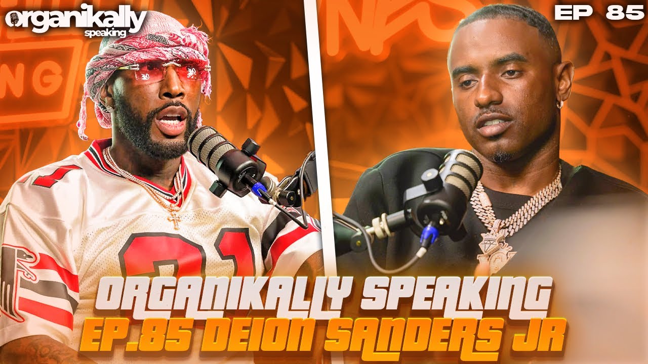 Organikally speaking ep.84 ft. #deionsandersjr @welloffmedia  : untold story first podcast ever !!