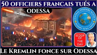 50 OFFICIERS FRANCAIS TUES A ODESSA - LE KREMLIN VISE OFFICIELLEMENT ODESSA