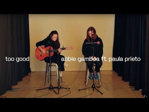 too good (live performance) - abbie gamboa ft. paula prieto