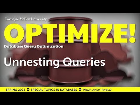 11 Unnesting Queries Cmu Optimize