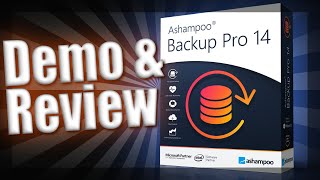 Ashampoo Backup Pro 14 Demo & Review - Protect Yourself From Ransomware & Drive Failure