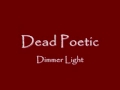 Dead Poetic - Dimmer light lyrics 