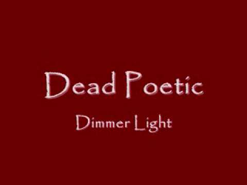 Dead Poetic - Dimmer light lyrics