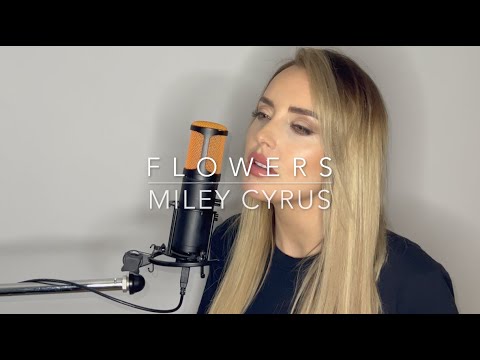 FLOWERS | MILEY CYRUS COVER