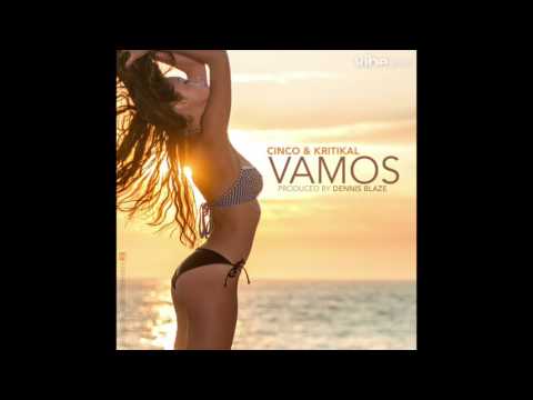 Dennis Blaze feat. Cinco & Kritikal - "Vamos" OFFICIAL VERSION
