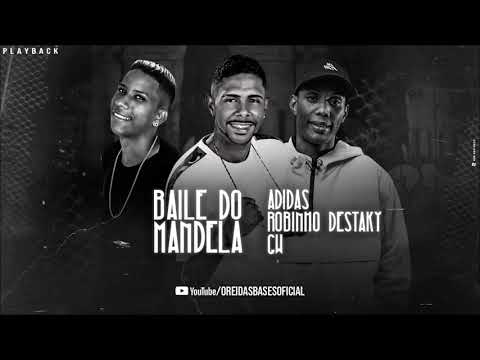 ROBINHO DESTAKY E MC ADIDAS FEAT. MC GW - BAILE DO MANDELA - PLAYBACK OFICIAL