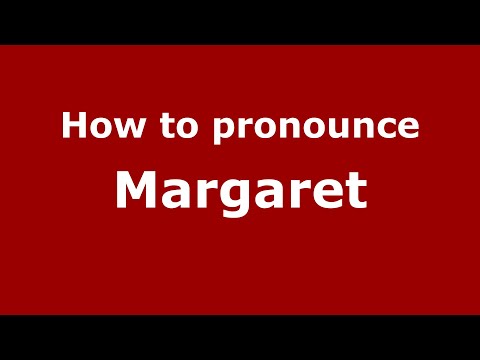 How to pronounce Margaret