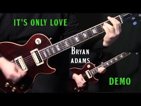 how to play "It's Only Love" on guitar by Bryan Adams | electric guitar | DEMO