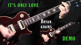 how to play "It's Only Love" on guitar by Bryan Adams | electric guitar | DEMO