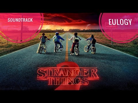 Stranger Things - Official Soundtrack - Eulogy