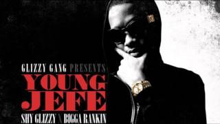 Shy Glizzy - Or Nah (Young Jefe)
