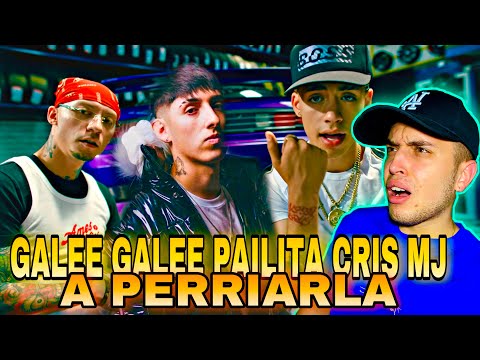 (REACCIÓN) Galee Galee, Pailita, Cris Mj - A PERRIARLA (Video Oficial)