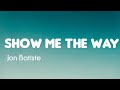 Jon Batiste - Show Me The Way (Lyrics)
