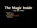 The Magic Inside (I Am Just a Pony) Piano ...