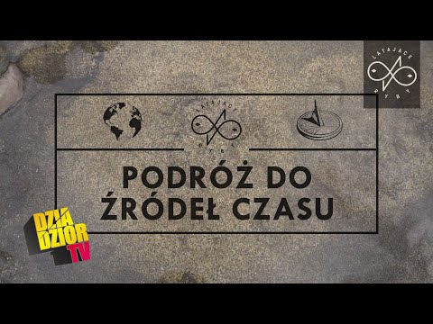 Video thumbnail for Podróż do źródeł czasu