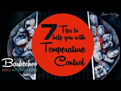 7 TIPS to help you control the TEMPERATURE of your BBQ - BBQ Know How