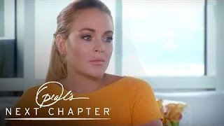 Lindsay Lohan's Biggest Wake-Up Call | Oprah's Next Chapter | Oprah Winfrey Network