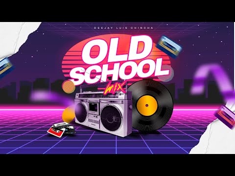 MIX OLD SCHOOL - ( DADDY YANKEE, TEGO CALDERON, DON OMAR, TREBOL CLAN, ETC ) - DJ LUIS CHINCHA