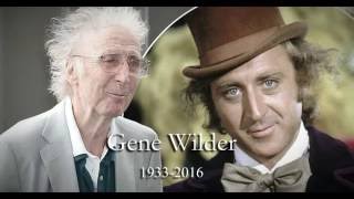 GENE WILDER TRIBUTE (1933-2016)