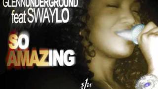 Glenn Underground feat Swaylo   So amazinggu's main vox mix
