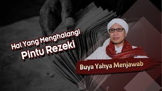 Download lagu Hal Yang Menghalangi Pintu Rezeki - Buya Yahya Menjawab mp3