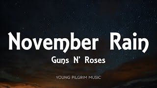 Guns N&#39; Roses - November Rain (Lyrics)