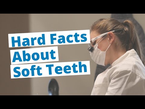 Hard Facts About Soft Teeth