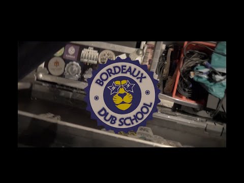 BORDEAUX DUB SCHOOL#17 : LIVE REPORT