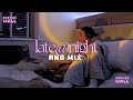 R B MIX Late Night R B Bryson Tiller Drake Brent Faiyaz Summer Walker Late Night Vol I