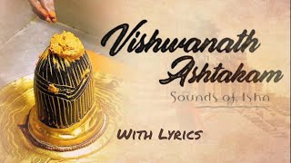Vishwanathashtakam With Lyrics| Vishwanath Ashtakam| Very Powerfull Stotram| Aryan| Sounds of Isha